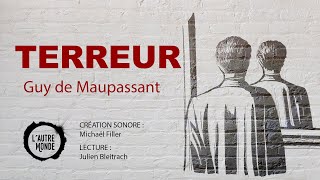 TERREUR Guy de Maupassant  Livre Audio [upl. by Ahseniuq]