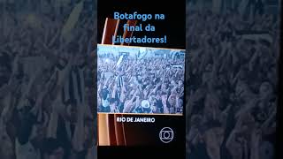 BOTAFOGO NA FINAL DA LIBERTADORES [upl. by Isbel]