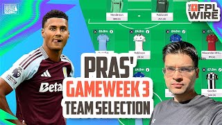 Pras Gameweek 3 Team Selection  The FPL Wire  Fantasy Premier League Tips 202425 [upl. by Hsima]