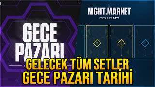 GECE PAZARI TARİHİ ve GELECEK TÜM SKİNLER VALORANT Night Market [upl. by Emmie633]