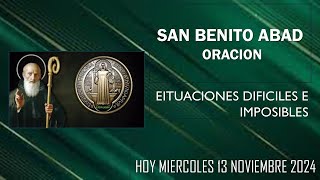 SAN BENITO ORACION HOY MIERCOLES 13112024  9 30 A M [upl. by Nuahsak]