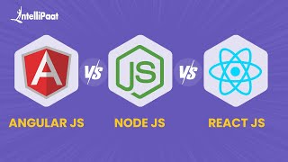 Node JS vs Angular JS vs React JS  React vs Node  Node vs Angular  Intellipaat [upl. by Neirual]