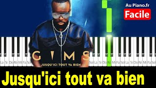 GIMS JUSQU ICI TOUT VA BIEN  Piano Cover Tutorial Instrumental Parole [upl. by Shurlocke771]