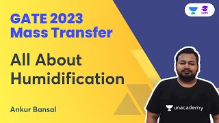 All About Humidification  Mass Transfer  GATE 2023  Ankur Bansal [upl. by Klockau]