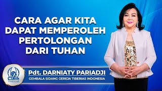 Cara Agar Kita Dapat Memperoleh Pertolongan Dari Tuhan  Pdt Darniaty Pariadji  Minggu 04082024 [upl. by Crary]