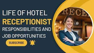 A Day in the Life of a Hotel Receptionist  Receptionist Responsibilities and Hotel Jobs [upl. by Teillo826]