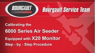 Bourgault X20 Calibration Video [upl. by Marchelle]