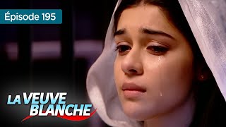 La veuve blanche  Episode 195  Série en français [upl. by Buckden]