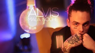 Alvis  quotMala nochequot WittyTv Music Video [upl. by Fisuoy]