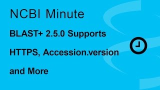 NCBI Minute BLAST 250 Supports HTTPS Accessionversion and More [upl. by Tadeo452]