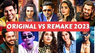 Bollywood Original Vs Remake Hindi Songs 2023  Remake Songs [upl. by Benjie]