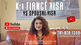 K1 Fiancé Visa Vs Spousal Visa  US immigration law Firm [upl. by Tirzah763]