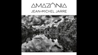 JeanMichel Jarre  Amazônia Part 2 [upl. by Tildie]