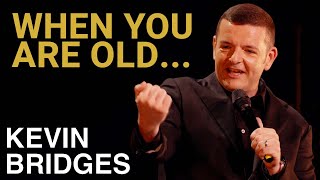 Getting Older  Kevin Bridges The Overdue CatchUp [upl. by Harpp]