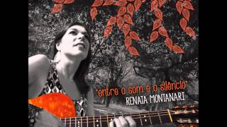 Renata Montanari Full Album cd quotentre o som e o silencioquot [upl. by Tocs]