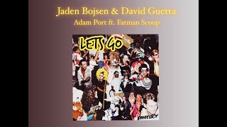 Jaden Bojsen amp David Guetta vs Adam Port ft Fatman Scoop  Lets Go x Move DanielBoy Mashup [upl. by Nilson398]