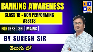 Banking Awareness  Class 18  Non Performing Assets  IBPS  SBI  MAINS  LTX [upl. by Anaed]