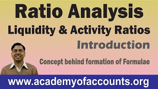 1 Ratio Analysis Liquidity amp Activity Ratios  Concept behind formation of a Formula [upl. by Seabury]