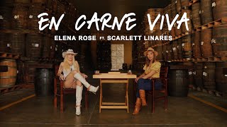 ELENA ROSE Scarlett Linares  En Carne Viva OFFICIAL VIDEO [upl. by Scharf]