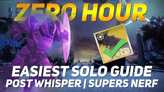 Zero Hour SOLO GUIDE  Easiest Console Guide  No Whisper Post Super Nerf  Outbreak Perfected [upl. by Tsuda]