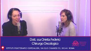 DOTTSSA ORIETTA FEDERICI  CHIRURGO ONCOLOGICO [upl. by Picker]