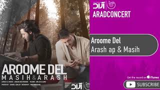 Arash Ap amp Masih  Aroome Del  آرش ای پی و مسیح  آروم دل [upl. by Georglana]