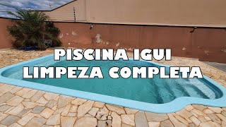 PISCINA IGUI  LIMPEZA COMPLETA [upl. by Wohlen]