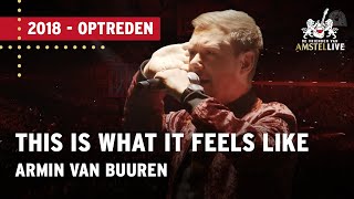 Armin van Buuren  This Is What It Feels Like  Opening De Vrienden van Amstel LIVE 2018 [upl. by Zurkow]