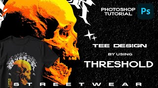 Create Stunning Streetwear Graphic Tees with Threshold Effect in Photoshop  Quick amp Easy Tutorial [upl. by Bitthia]