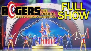 Full Show Rogers The Musical  Disney California Adventure [upl. by Hutton]