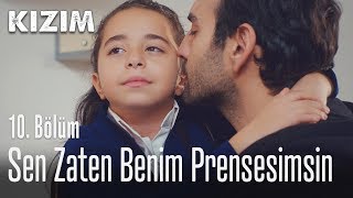 Sen zaten benim Prensesimsin  Kızım 10 Bölüm [upl. by Felt25]