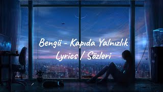 Bengü  Kapıda Yalnızlık Lyrics [upl. by Bullough]