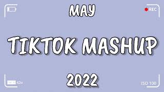 TikTok Mashup MAY 2022 Not CleanNew [upl. by Nowtna]