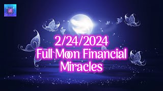 24th Full Moon Financial Miracles Portal Opened  Remove Financial Blockage  Fulfill Your Wish [upl. by Aciram156]