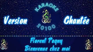 Florent Pagny ♫ Bienvenue chez moi —Version Chantée [upl. by Rab]