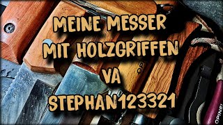 Meine Messer mit Holzgriffen VA Stephan123321 [upl. by Blakely]