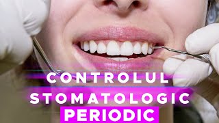 CONTROLUL STOMATOLOGIC PERIODIC [upl. by Ceevah360]