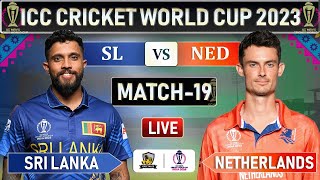 ICC World Cup 2023  SRI LANKA vs NETHERLANDS MATCH 19 LIVE SCORES  SL vs NED LIVE LAST 20 OVERS [upl. by Yesdnil388]