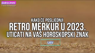 Kako će posljednji retrogradni Merkur u 2023 godini uticati na vaš horoskopski znak [upl. by Varian]