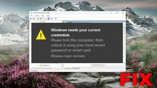 Windows Needs Your Current Credentials Error on Windows 1110 Solution [upl. by Hailey490]