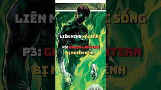 Liên Minh Xác Sống  P3 Đèn Lồng Xanh Bị Nhiễm Bệnh dccomics batman greenlantern superman [upl. by Byrd]