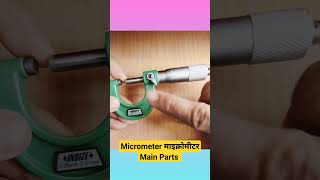 Micrometer माइक्रोमीटर के Main Parts micrometer shorts shortsvideo [upl. by Ainoek]