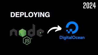 Deploying Node JS app to Digital Ocean in 2024 Made easy [upl. by Garrott]