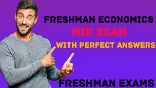 Freshman Economics ኢኮኖሚክስ Mid Exam With Perfect Answers [upl. by Regdirb423]