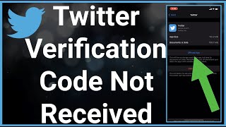 Twitter Verification Code Not Received [upl. by Koerlin]