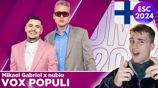 Vox Populi  Mikael Gabriel x nublu Reaction UMK 2024 🇫🇮  Finland Eurovision [upl. by Sevein]