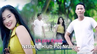 Ntshaw hlub poj nrauj Lispov Xyooj nkauj tawm tshiab 3302024 MV OFFICIAL [upl. by Anihc]