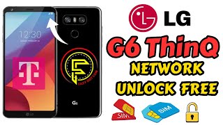 LG G6 ThinQ Network Unlock Free  How To Sim Unlock on LG G6 [upl. by Cul559]