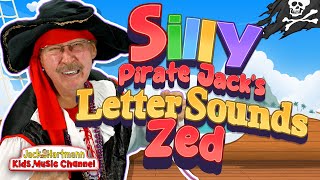 Silly Pirate Jacks Letter Sound Song  Zed Version  Jack Hartmann [upl. by Eirrol]