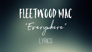 Everywhere  Fleetwood Mac Lyrics [upl. by Avirt955]